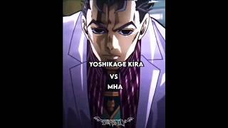 Yoshikage Kira Vs My Hero Academia #anime #myheroacademia #jojo #tiktok #shorts #1v1 #debate #zoro