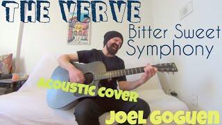 The Verve - Bitter Sweet Symphony [Acoustic Cover by Joel Goguen]