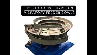 How to Adjust Tuning on Vibratory Feeder Bowls- Feeding Concepts, Inc.