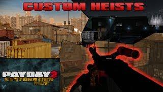 PAYDAY 2 - Custom Heists [Restoration Mod]