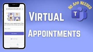 Microsoft Teams Virtual Appointment – No App, No Problem