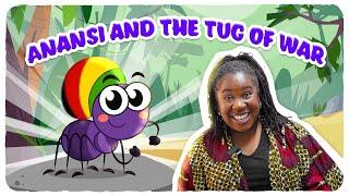 Anansi The Spider | Anansi and the tug of War | Children's Stories