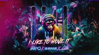 AXMO x le Shuuk x LePrince - I Like To Move It