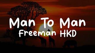 Freeman HKD-Man To Man (Lyrics)