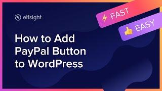 How to Add PayPal Button Plugin to WordPress