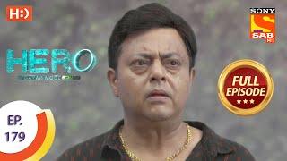 Hero - Gayab Mode On - Ep 179 - Full Episode - 17th August, 2021