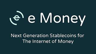 E-MONEY Project Review || Next Generation Stablecoins for the Internet of Money