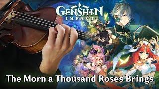 The Morn a Thousand Roses Brings (Violin Cover) | Genshin Impact