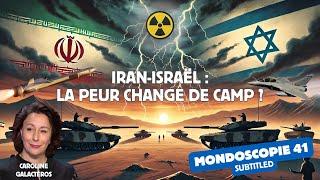 Iran-Israel: Has Fear Changed Sides? (Mondoscopie 41)