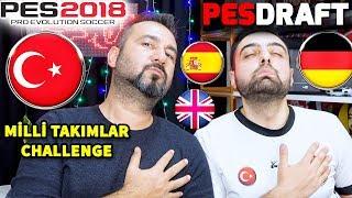 MİLLİ TAKIMLAR CHALLENGE | PES 2018 PESDRAFT