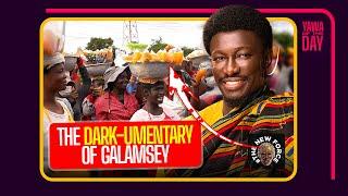 The Cheddar ‘Dark-UMentary’ About Galamsey