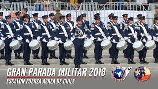 Escalón FACh, Gran Parada Militar Chile 2018 (Cámaras Fidaegroup) 6 de 9 / Chilean Military Parade