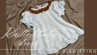 Эпизод 2. Детское вязаное платье. Спицами. ~~2-3 года. #knitting #вязание