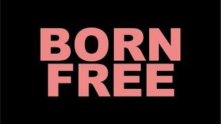 Born Free Official Trailer