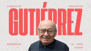 Gustavo Gutiérrez: the Father of Liberation Theology Remembered