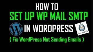 How to Set Up Wp Mail SMTP In Wordpress ( Fix WordPress Not Sending Emails )