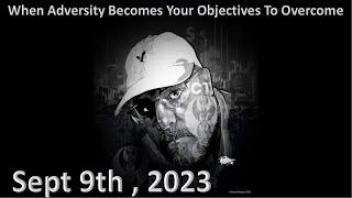 ICT Twitter Space | When Adversity Becomes Your Objectives To Overcome | Sept 9th 2023