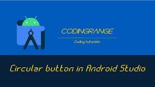 Create Circular Buttons in Android Studio | Android Development tutorials