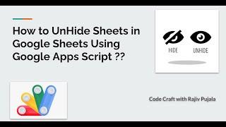 18  How to UnHide Sheets in Google Sheets Using Google Apps Script