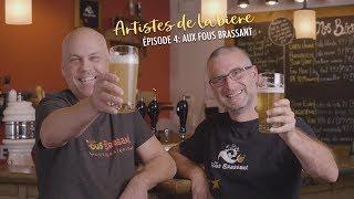 Artistes de la bière: Aux Fous Brassants