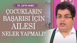 Aile içinde çocuğun başarısını neler etkiler? Dr. Zafer Akıncı açıklıyor