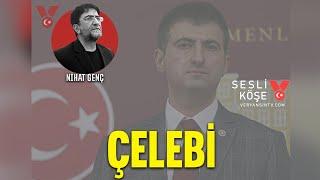 Çelebi | Nihat Genç | Sesli Köşe