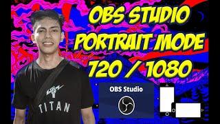 HOW TO STREAM VERTICALLY W/ OBS  (OBS PORTRAIT MODE)  #Tutorial18