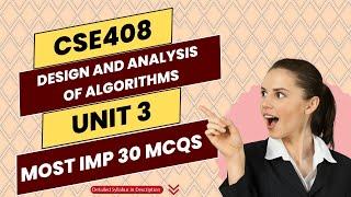 Design and Analysis of Algorithms | CSE408 |  UNIT 3 | Most IMP Top 30 MCQs