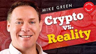 Is Bitcoin Bullsh*t? - Mike Green