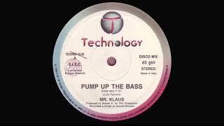 Mr. Klaus - Pump Up The Bass "Club Mix" 1991