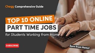 Top 10 Online Part Time Jobs for Students Working from Home