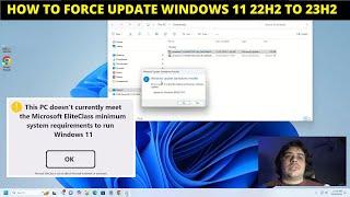 How to force update Windows 11 to 23H2 on systems not meeting requirements