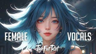 Best of Female Vocal Music 2025  Top 25 Female Vocal Songs of TheFatRat  EDM Gaming Music