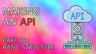 Basics Of Building Your Own API - 101 API Tutorial | Third Aurora Augmented Reality Tech Company