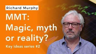 What  modern monetary theory actually says and why it matters