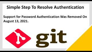 How to Fixed Support for password authentication was removed on August 13, 2021.