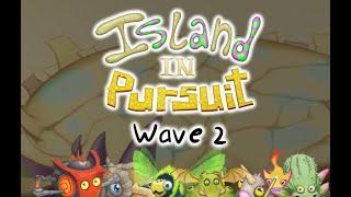 Island In Pursuit - Wave 2