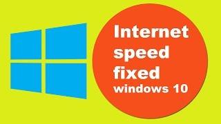 Slow internet speed fixed or solved in windows 10