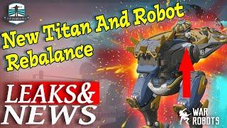 Leaks And News - New Robot and Titan Rebalance - War Robots