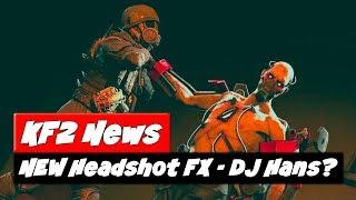 Killing Floor 2 Update | NEW Headshot FX Footage | Lady Zeds Revealed