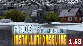 ETS2 1.53 - FROSTY WINTER MOD - INSTALLATIONSGUIDE - Es schneit!!!