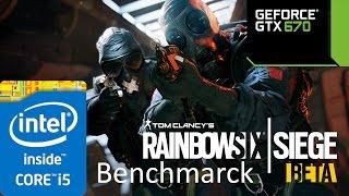 Rainbow Six® Siege | GTX 670 | Benchmarck