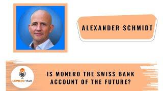 Is Monero the Swiss Bank Account of the Future? - Alexander Schmidt EPI 253