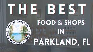 The Best Places To Eat & Visit in Parkland, FL by Chris Cusimano & Team