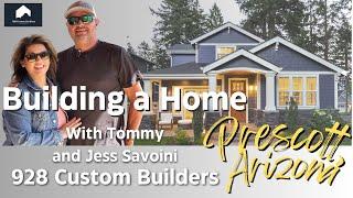 Steps to Building a Home in Prescott, Arizona!!