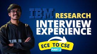 IBM Research Intern Interview Experience | Sameer IIT Bombay | Part 2 | FODO AI | #fodo #ai