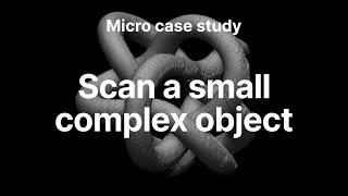 Artec Micro effortlessly scans a small complex object