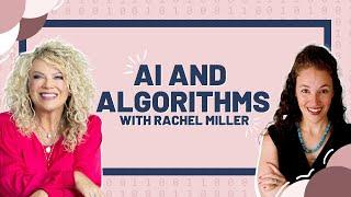 AI and Algorithms w/Rachel Miller