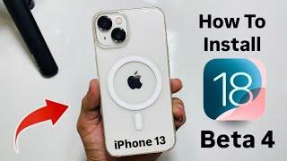 How to Download & Install iOS 18 Beta 4 on iPhone 13 - Download iOS 18 Beta 4 Now