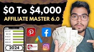 Affiliate Master 6.0 | Ai + Affiliate Marketing Training 2024 | $0 To $4,000 Weekly | In HINDI